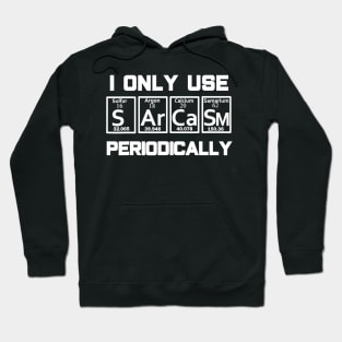 Sarcasm Periodic Table Element Shirt Weird Science Joke Gift Hoodie